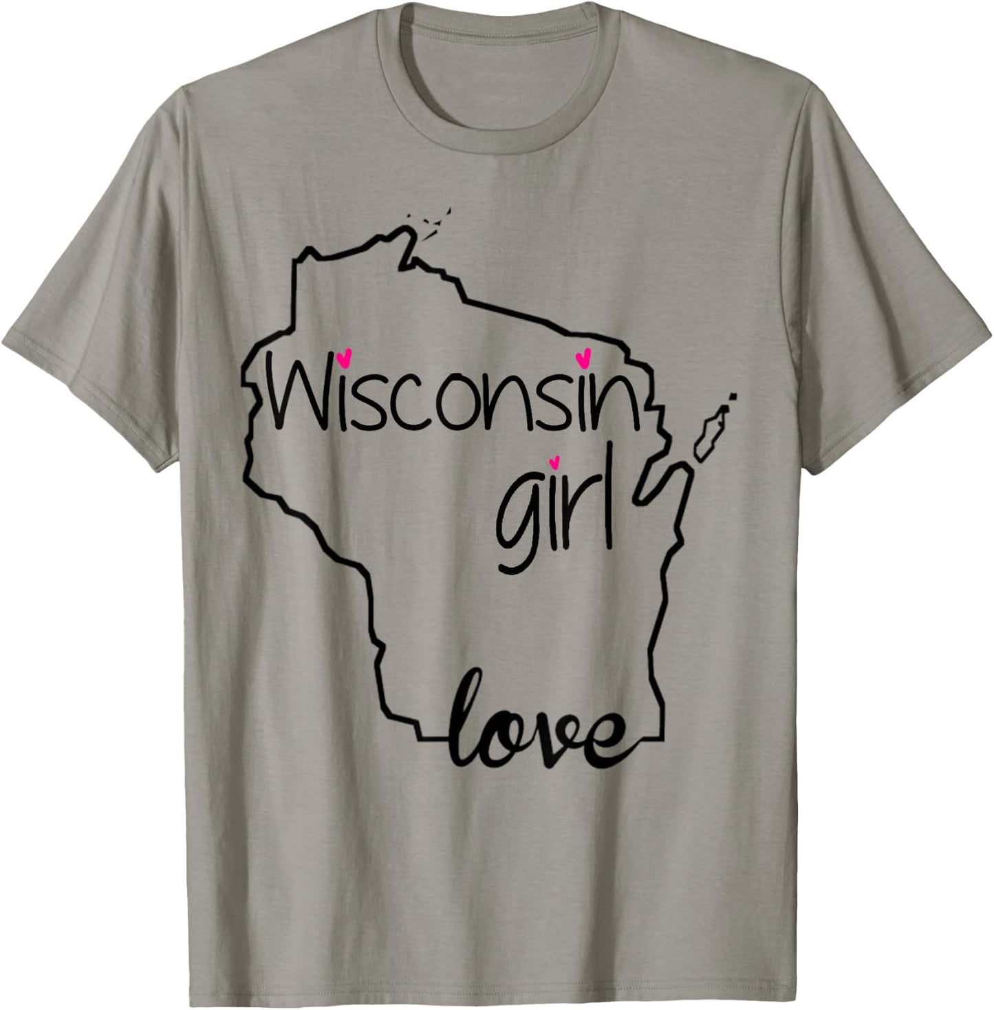 Wisconsin Girl I Love Wisconsin Home State T-Shirt - T-Shirt | Sand
