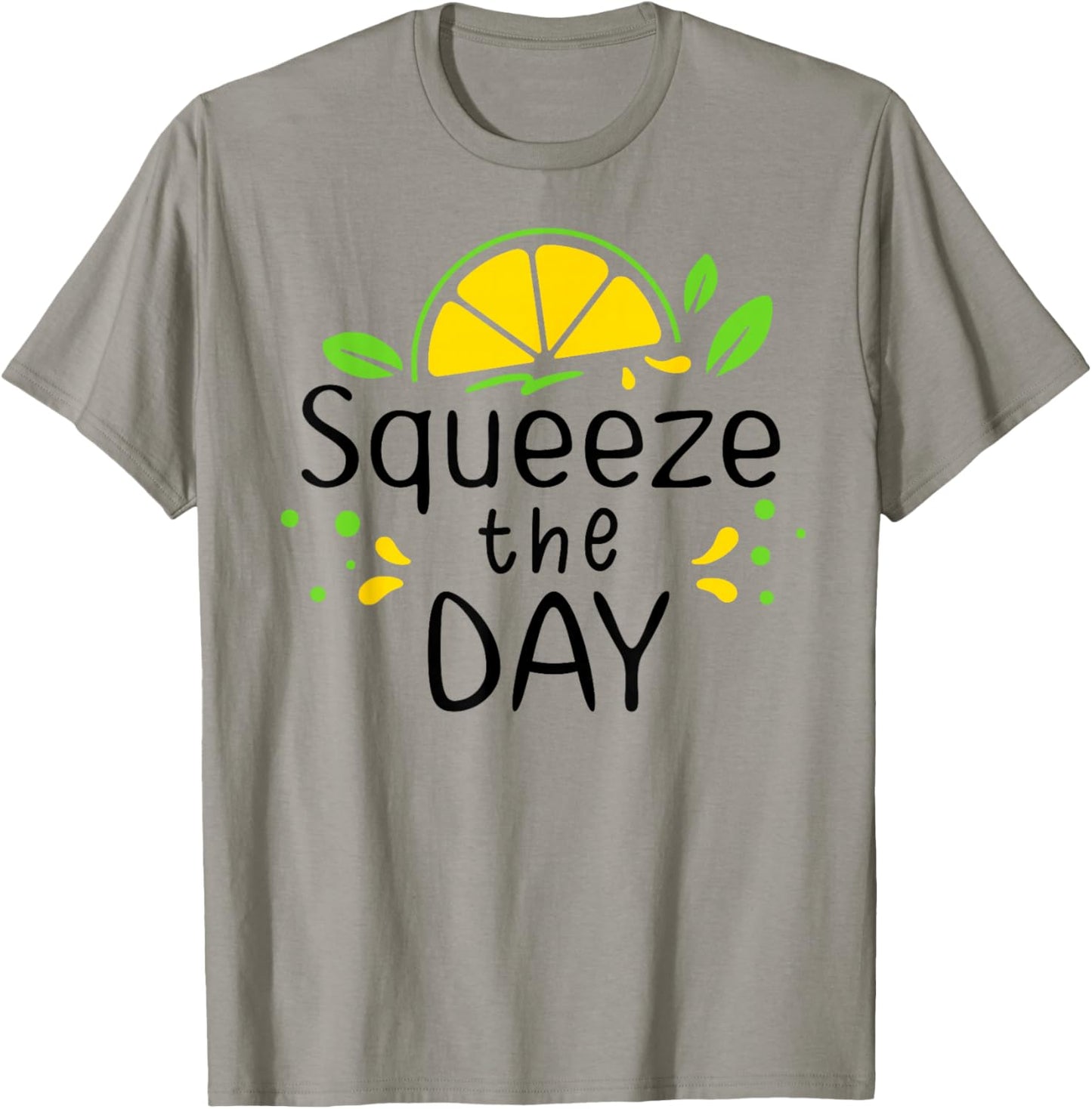 Squeeze the Day Sign,Lemon Coffee When Life Gives You Lemons T-Shirt - T-Shirt | Sand