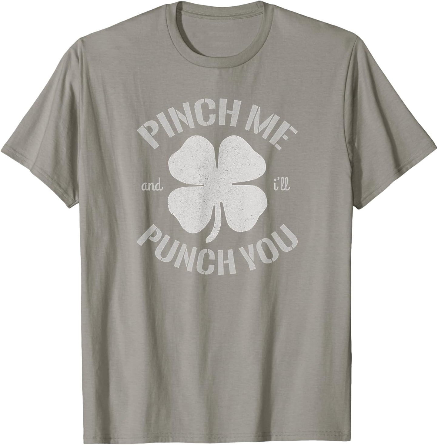 Pinch Me and I'll Punch You T Shirt T-Shirt - T-Shirt | Sand