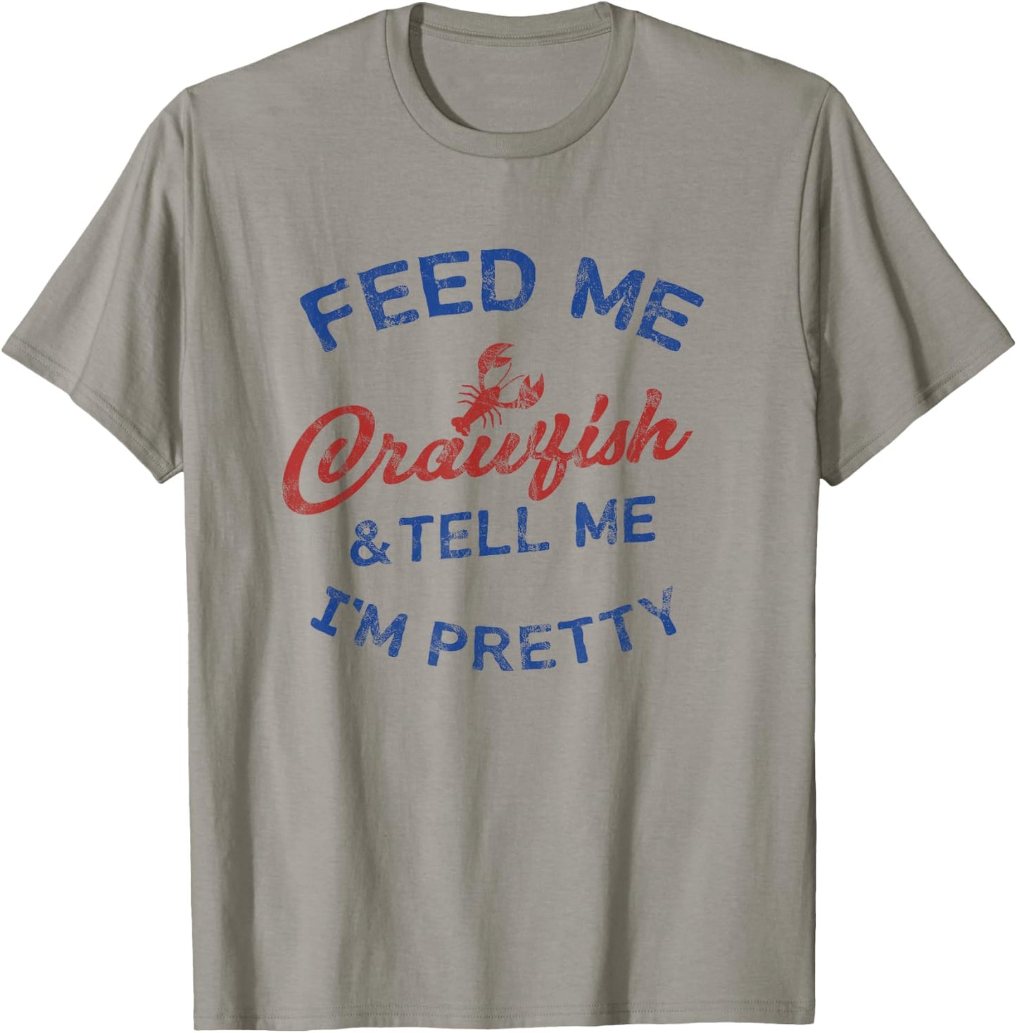 Feed Me Crawfish & Tell Me I'm Pretty Women's Crawfish Shirt T-Shirt - T-Shirt | Sand