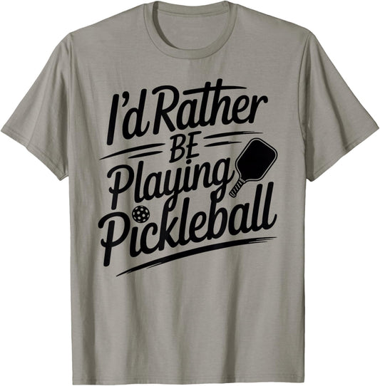 I'd Rather Be Playing Pickleball T-Shirt - T-Shirt | Sand