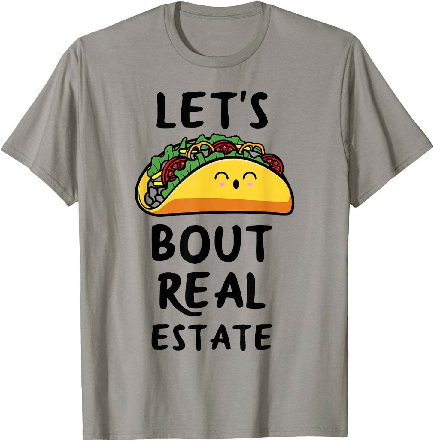 Let's Taco Bout Real Estate Broker Realtor Shirt T-Shirt - T-Shirt | Sand