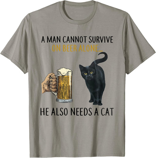 A Man Cannot Survive On Beer Alone He Also Needs A Cat T-Shirt - T-Shirt | Sand