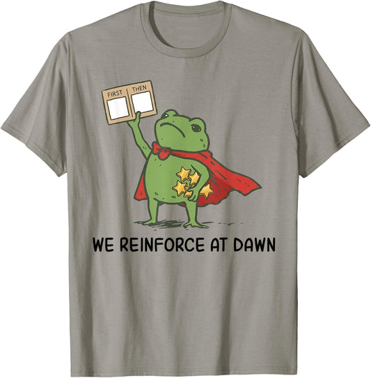 We Reinforce At Dawn First Then Board Reward Frog T-Shirt - T-Shirt | Sand