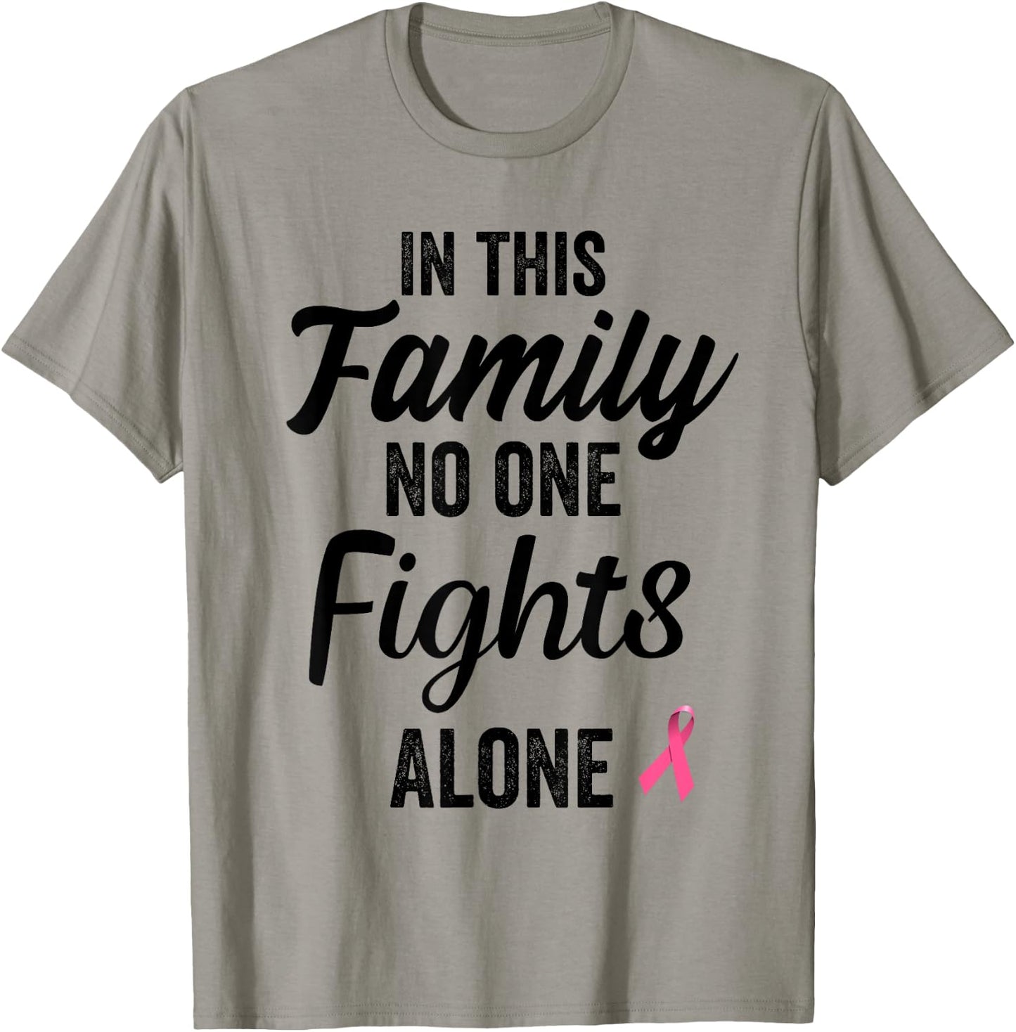 In this family no one fights alone breast cancer gift T-Shirt - T-Shirt | Sand