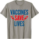 Vaccines Save Lives Health Vaccination Shirt T-Shirt - T-Shirt | Sand