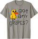 Got Any Grapes - The Duck Song T-Shirt - T-Shirt | Sand