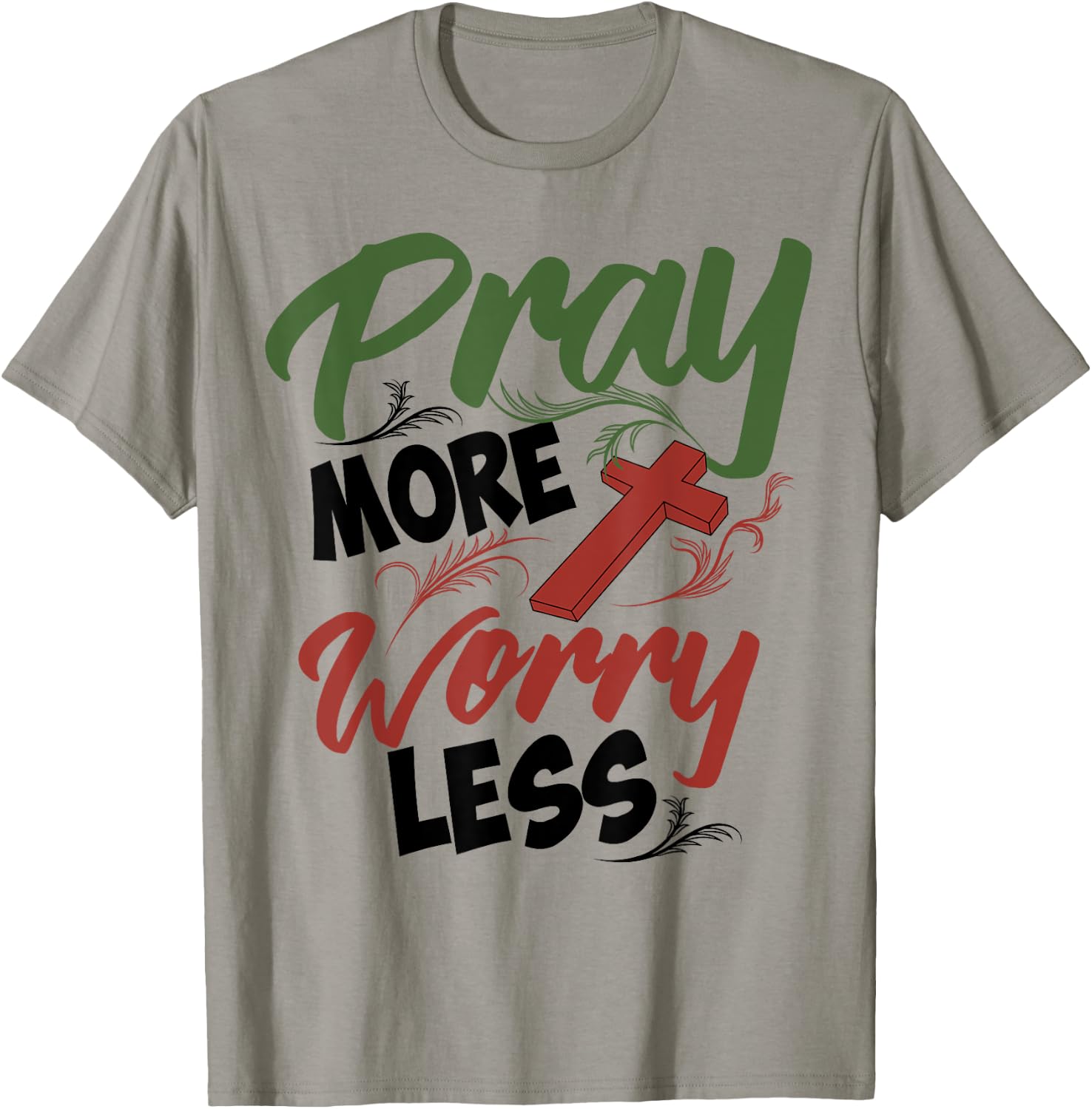Philippians 4:6 Pray More Worry Less Christianity Shirt Gift T-Shirt - T-Shirt | Sand
