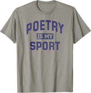 Poetry Is My Sport Funny Poetry Quote Poet Writer T-Shirt - T-Shirt | Sand