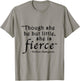 Though She Be But Little She Is Fierce Shakespeare T-Shirt - T-Shirt | Sand