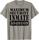 Maximum Security Inmate Halloween Costume Party Fun T-Shirt - T-Shirt | Sand