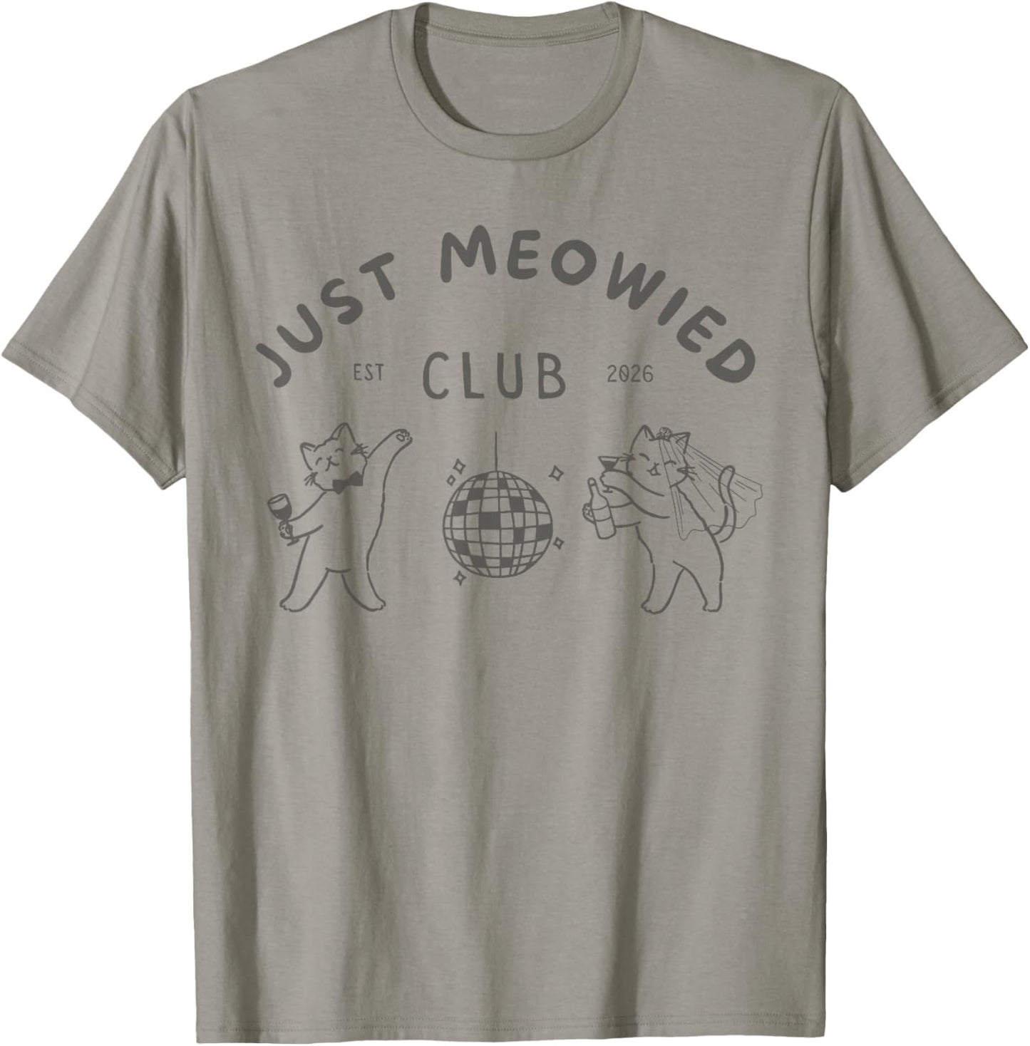 Just Meowed Cat Est 2026 Bride Cat Bachelorette Squad T-Shirt - T-Shirt | Sand