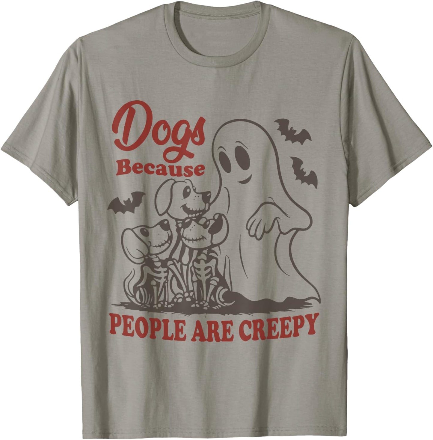 Dog because people are creepy Funny Halloween Dog ghost T-Shirt - T-Shirt | Sand