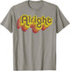 Alright Alright Shirt Funny Retro 70s T-Shirt - T-Shirt | Sand
