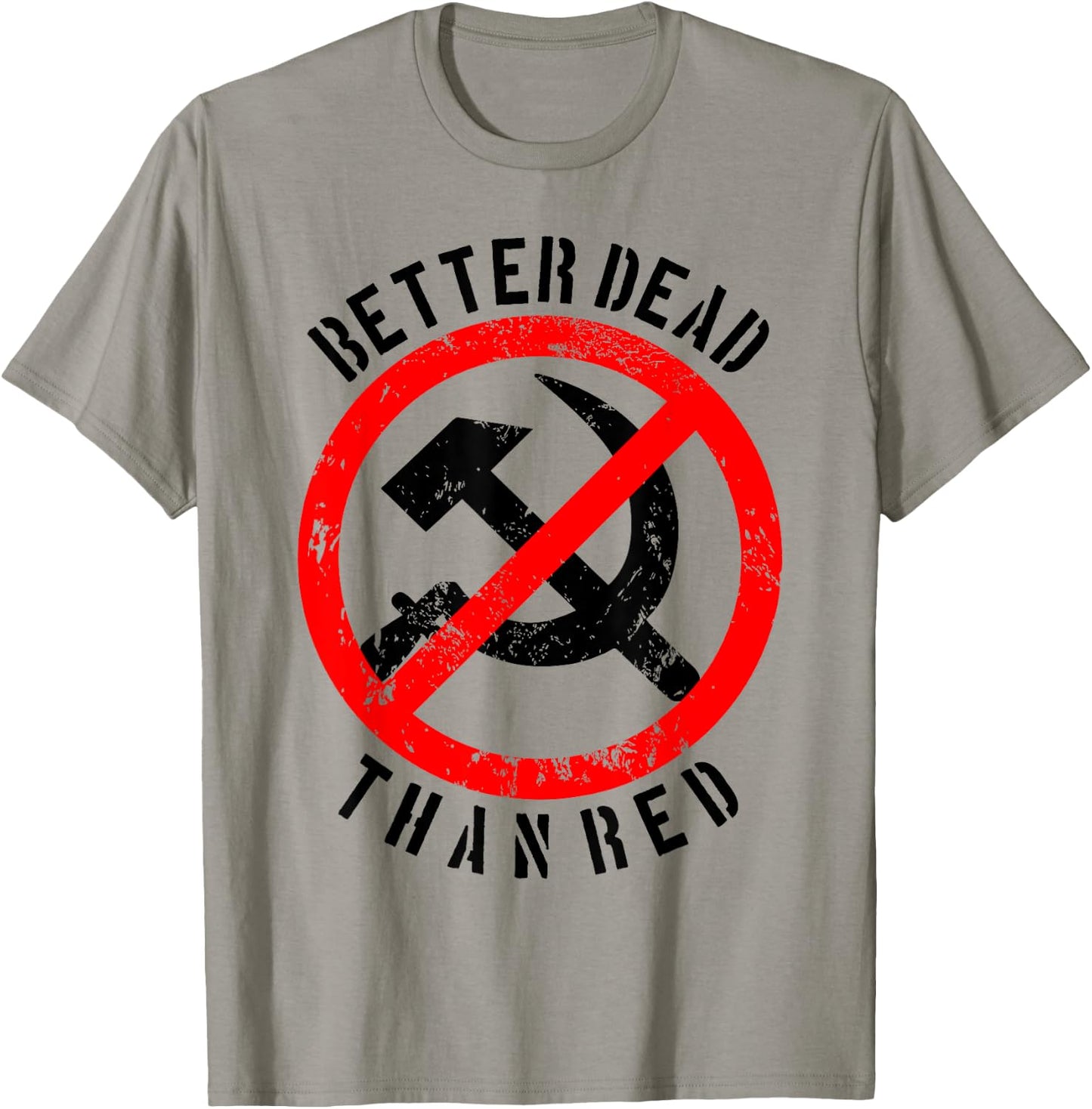 Better Dead Than Red Shirt | Cool Philistine Gift T-Shirt - T-Shirt | Sand