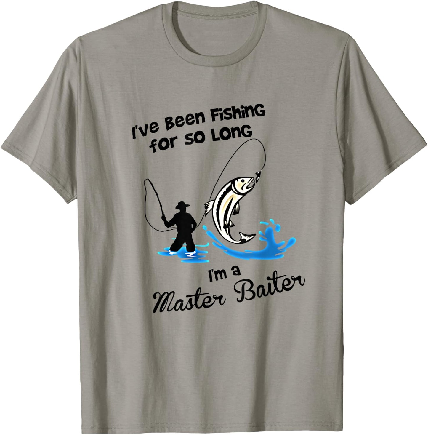I've Been Fishing For So Long - I'm a Master Baiter T Shirt T-Shirt - T-Shirt | Sand