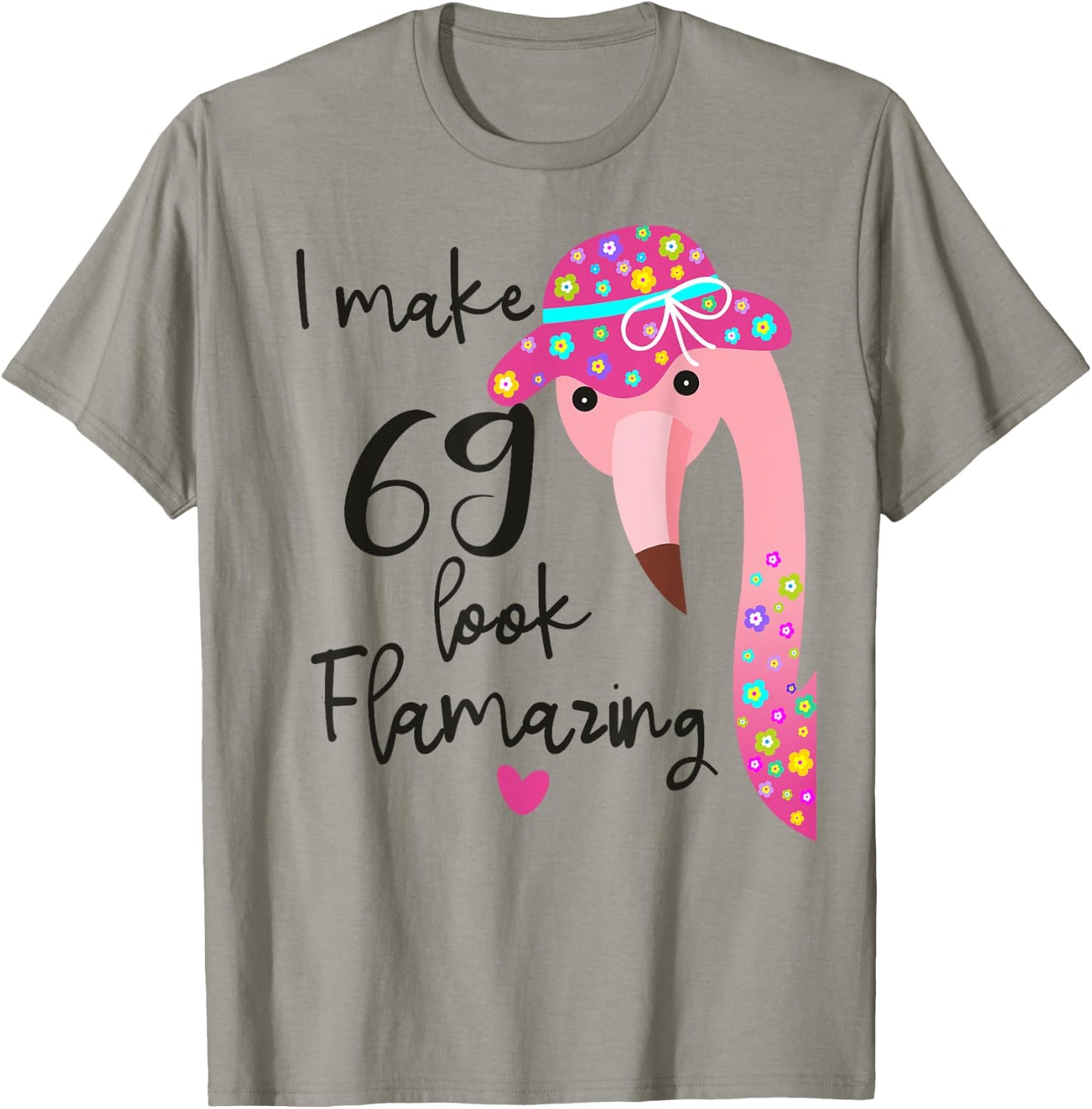 Women's Funny Flamingo 69th Birthday 69 Years Old T-Shirt - T-Shirt | Sand