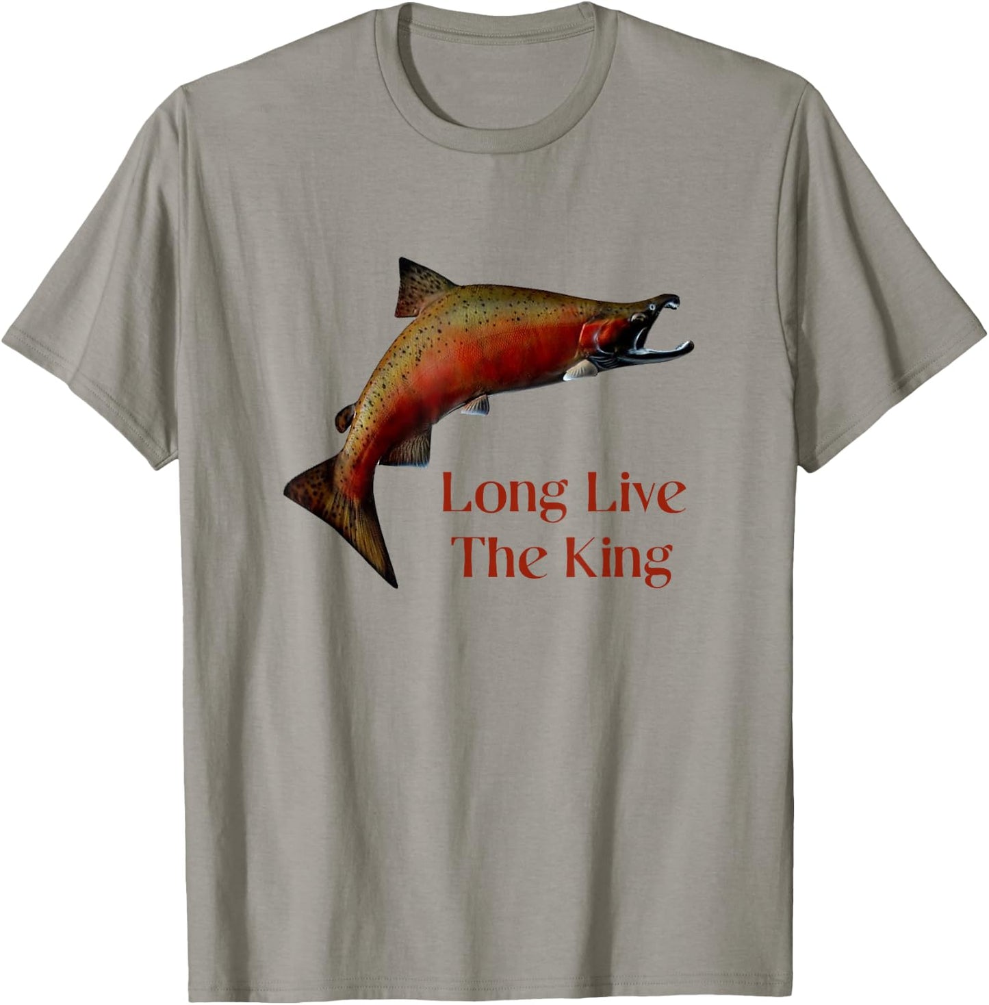 Long Live The King Salmon Fishing Chinook Fisherman Design T-Shirt - T-Shirt | Sand