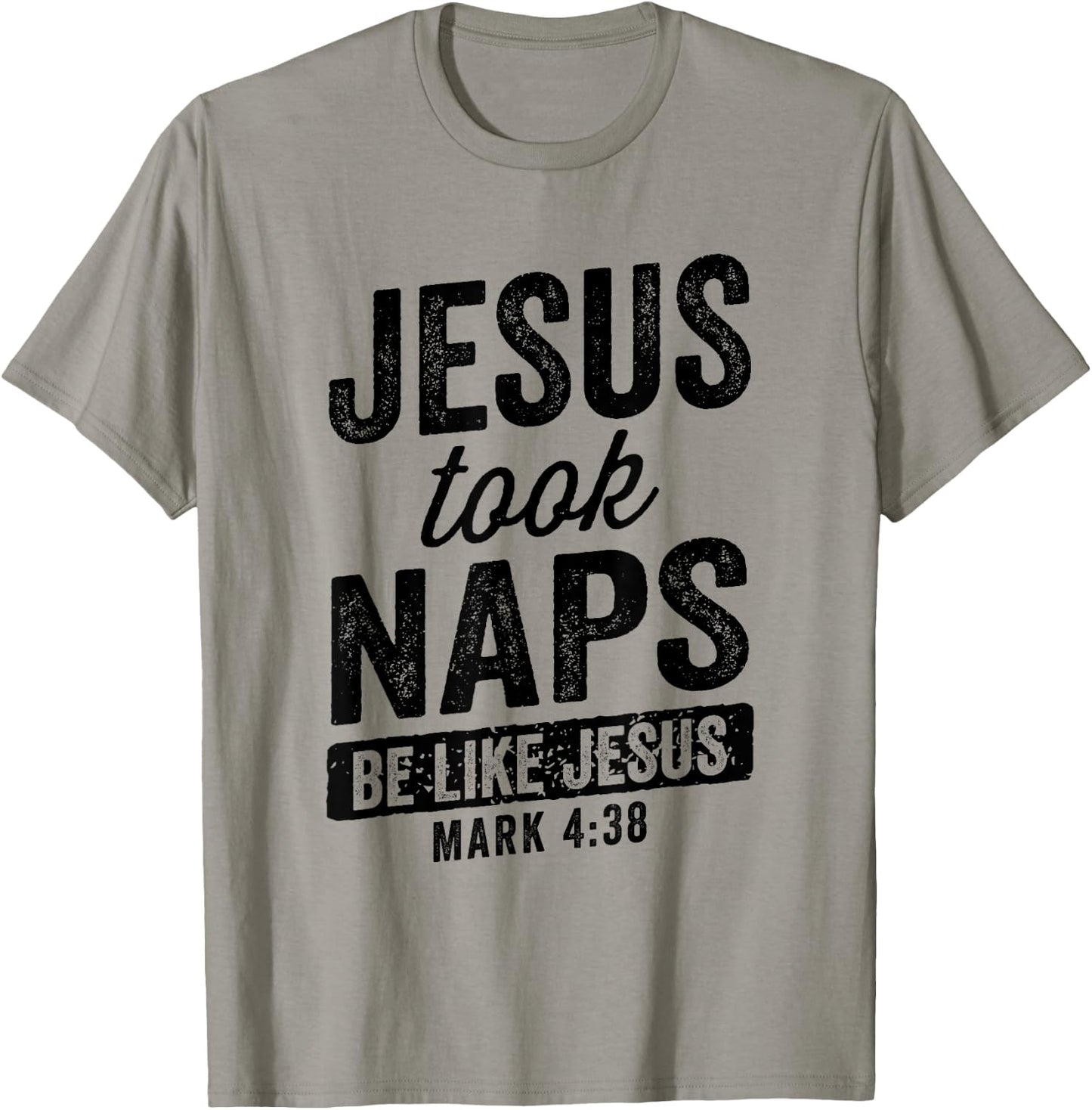 Jesus Took Naps Be Like Jesus Christian Funny T-Shirt - T-Shirt | Sand