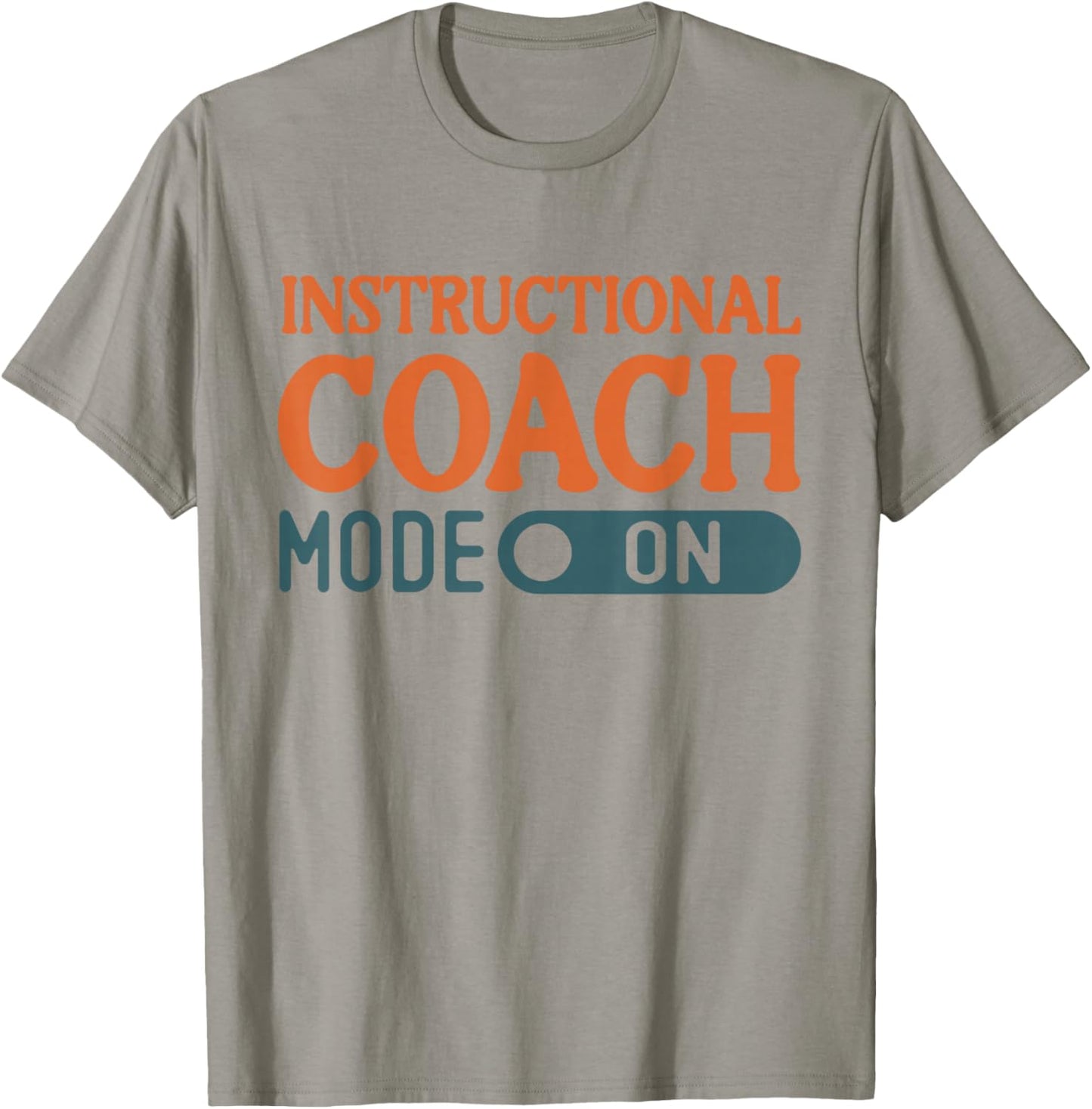Instructional Coach Mode On Support Teachers Student Success T-Shirt - T-Shirt | Sand