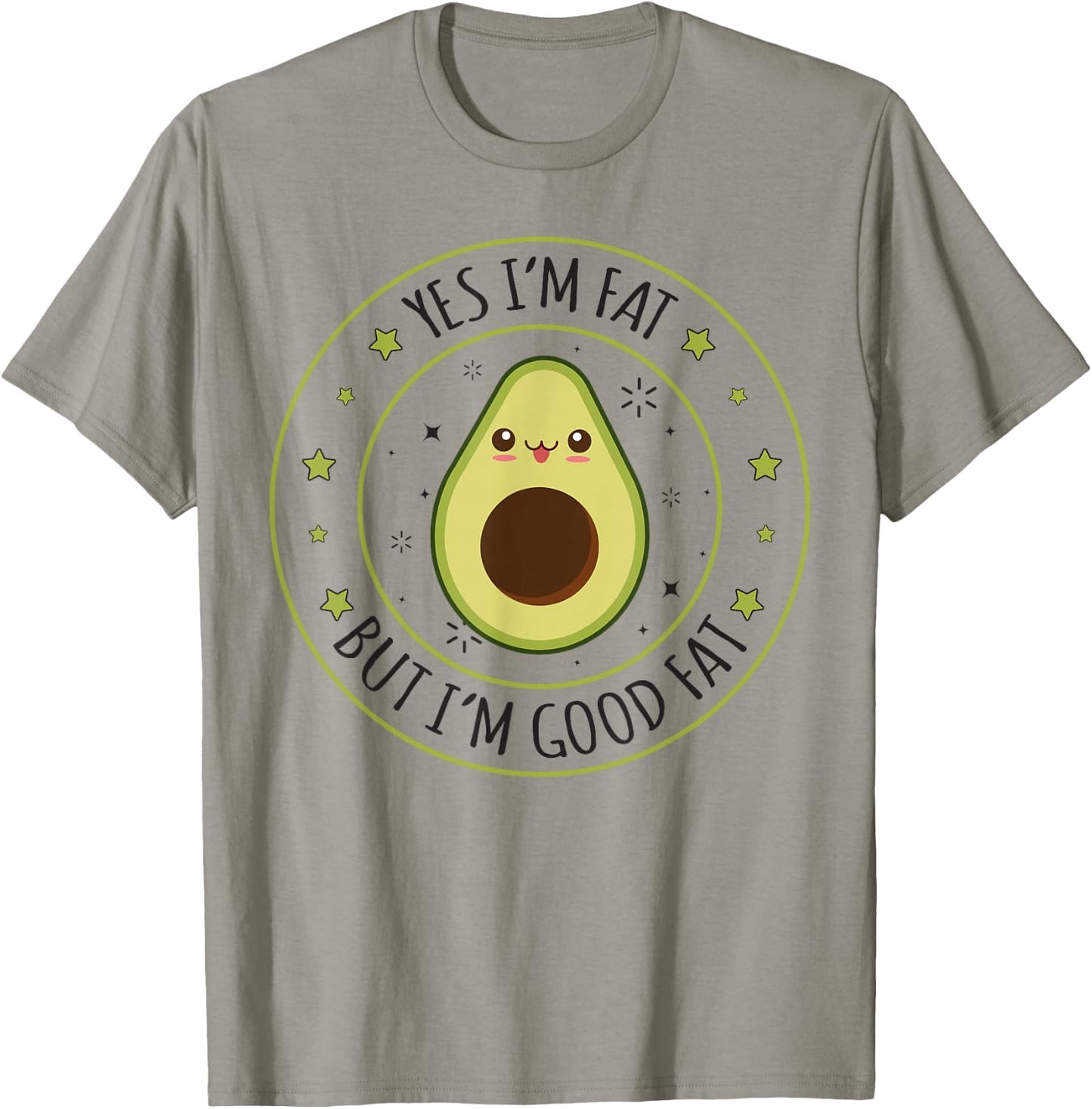 I'm Fat But I'm Good Fat Funny Avocado Keto Top T-Shirt - T-Shirt | Sand