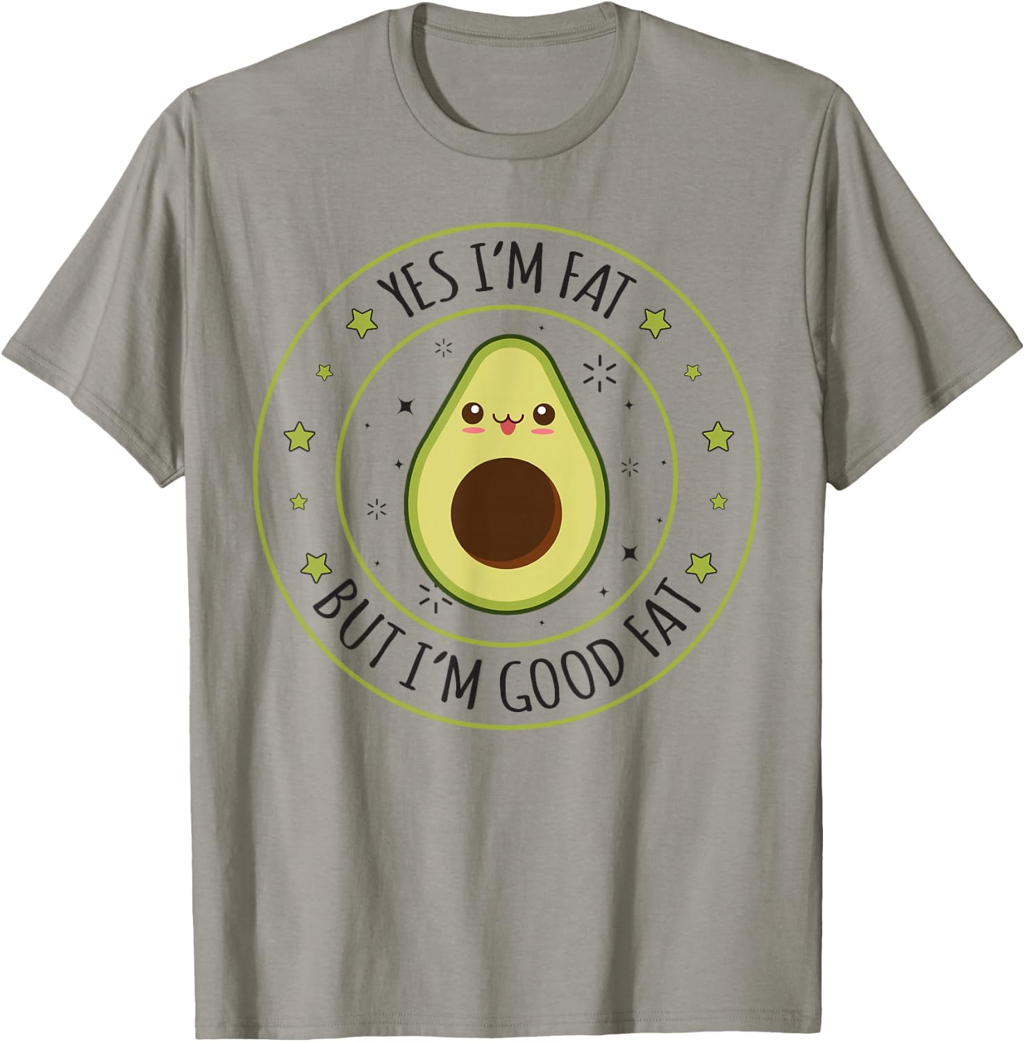 I'm Fat But I'm Good Fat Funny Avocado Keto Top T-Shirt - T-Shirt | Sand