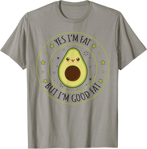 I'm Fat But I'm Good Fat Funny Avocado Keto Top T-Shirt - T-Shirt | Sand