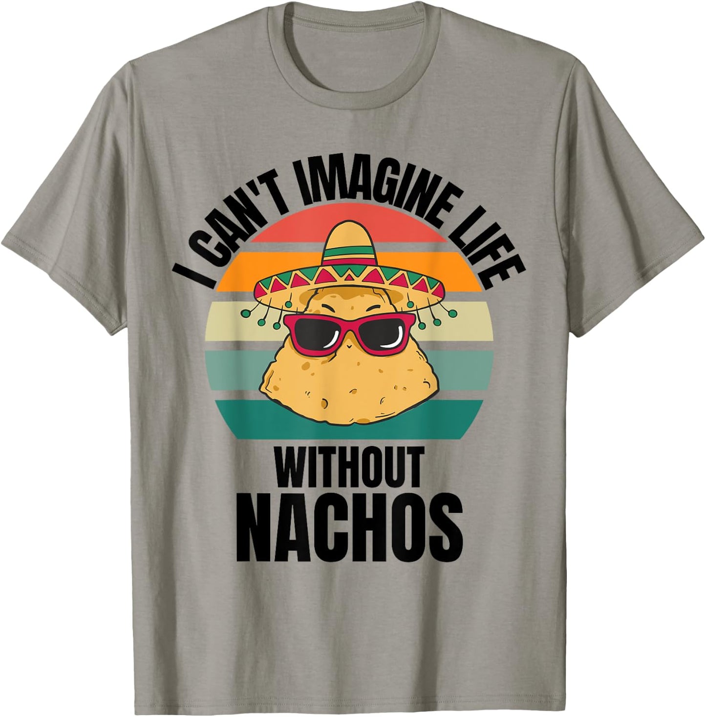 Retro Cute Nachos I Can't Imagine Life Without Nachos T-Shirt - T-Shirt | Sand