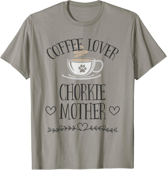 Chorkie Mom Dog & Coffee Lover Gift Funny Slogan Pun Gift T-Shirt - T-Shirt | Sand