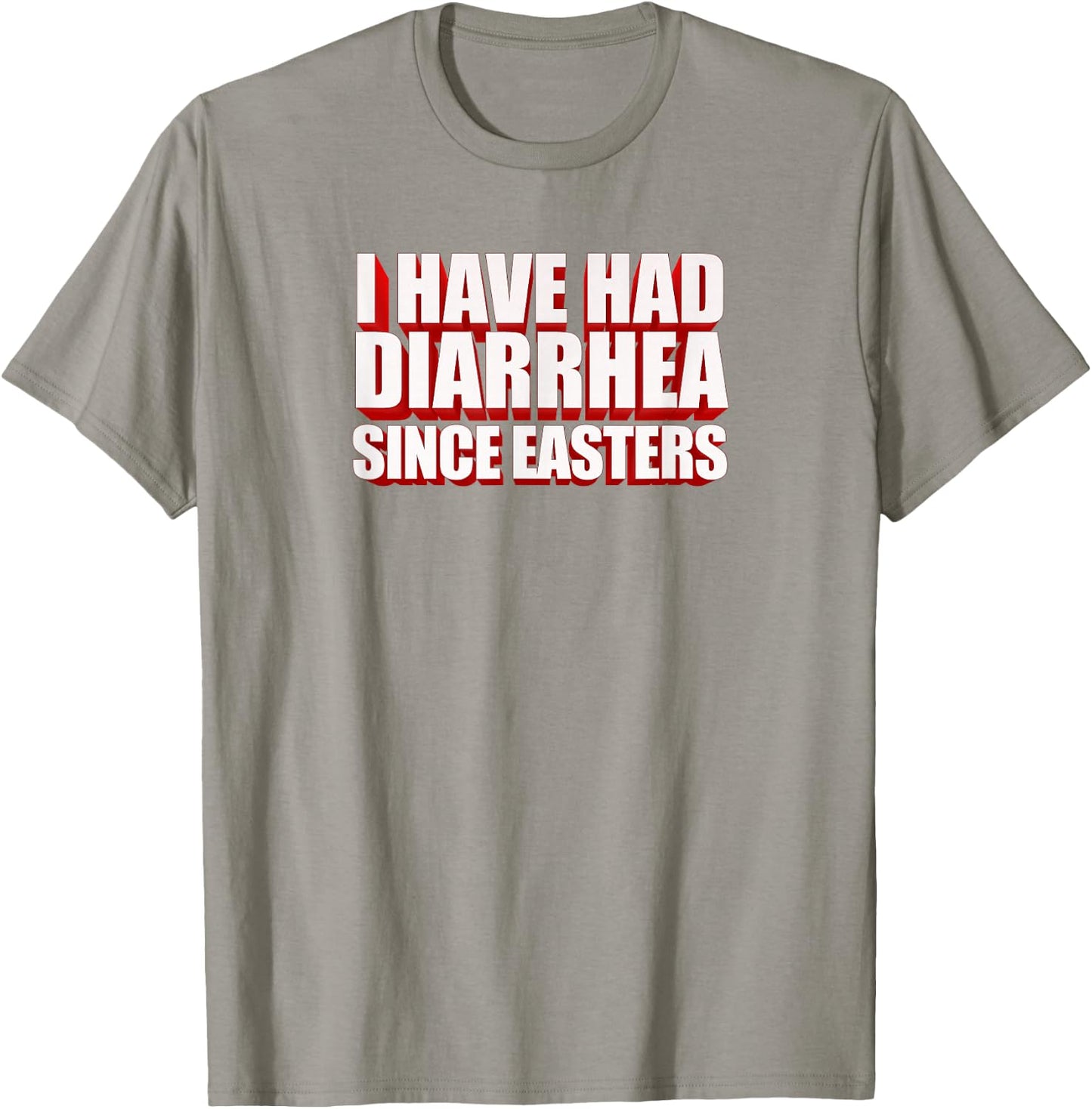 I Have Had Diarrhea Since Easters - Nacho Lovers Movie Shirt T-Shirt - T-Shirt | Sand