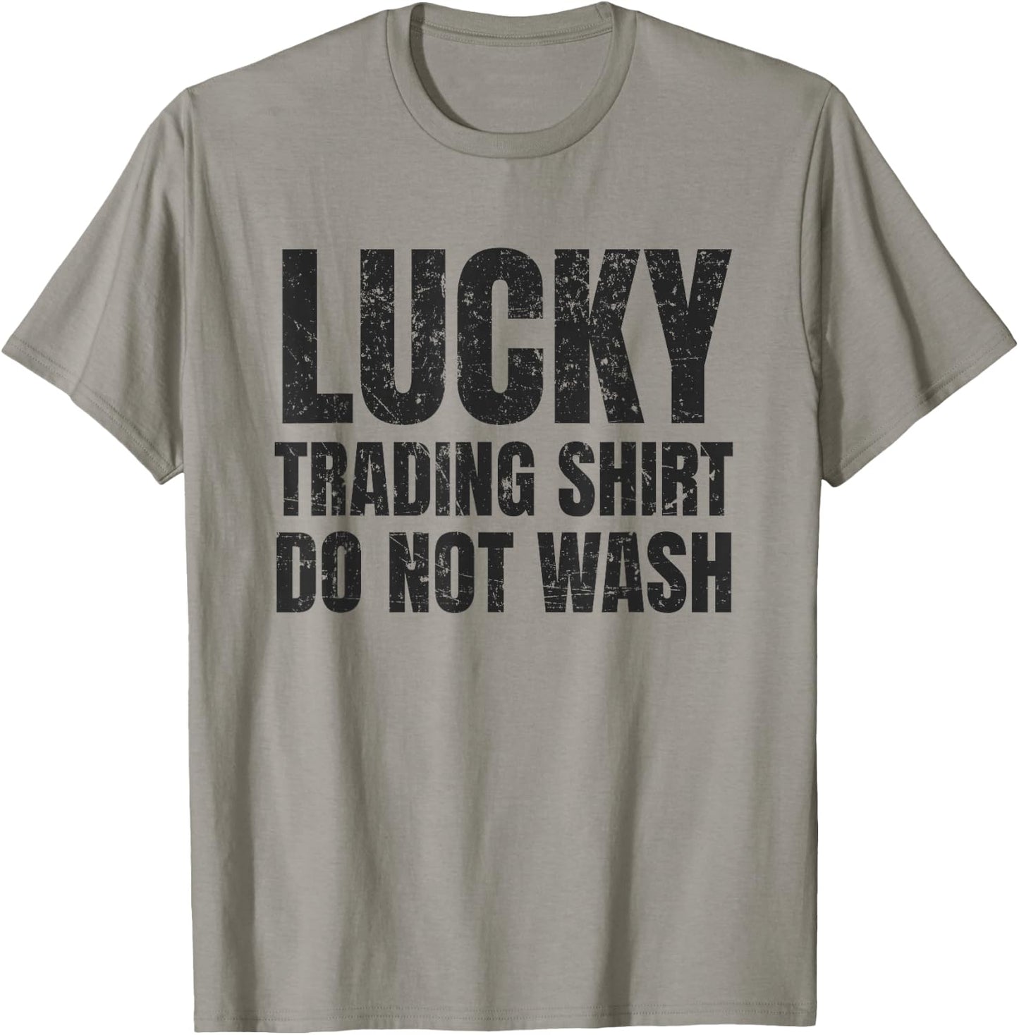 Lucking Trading Shirt Funny Stock Market Traders Gift T-Shirt - T-Shirt | Sand