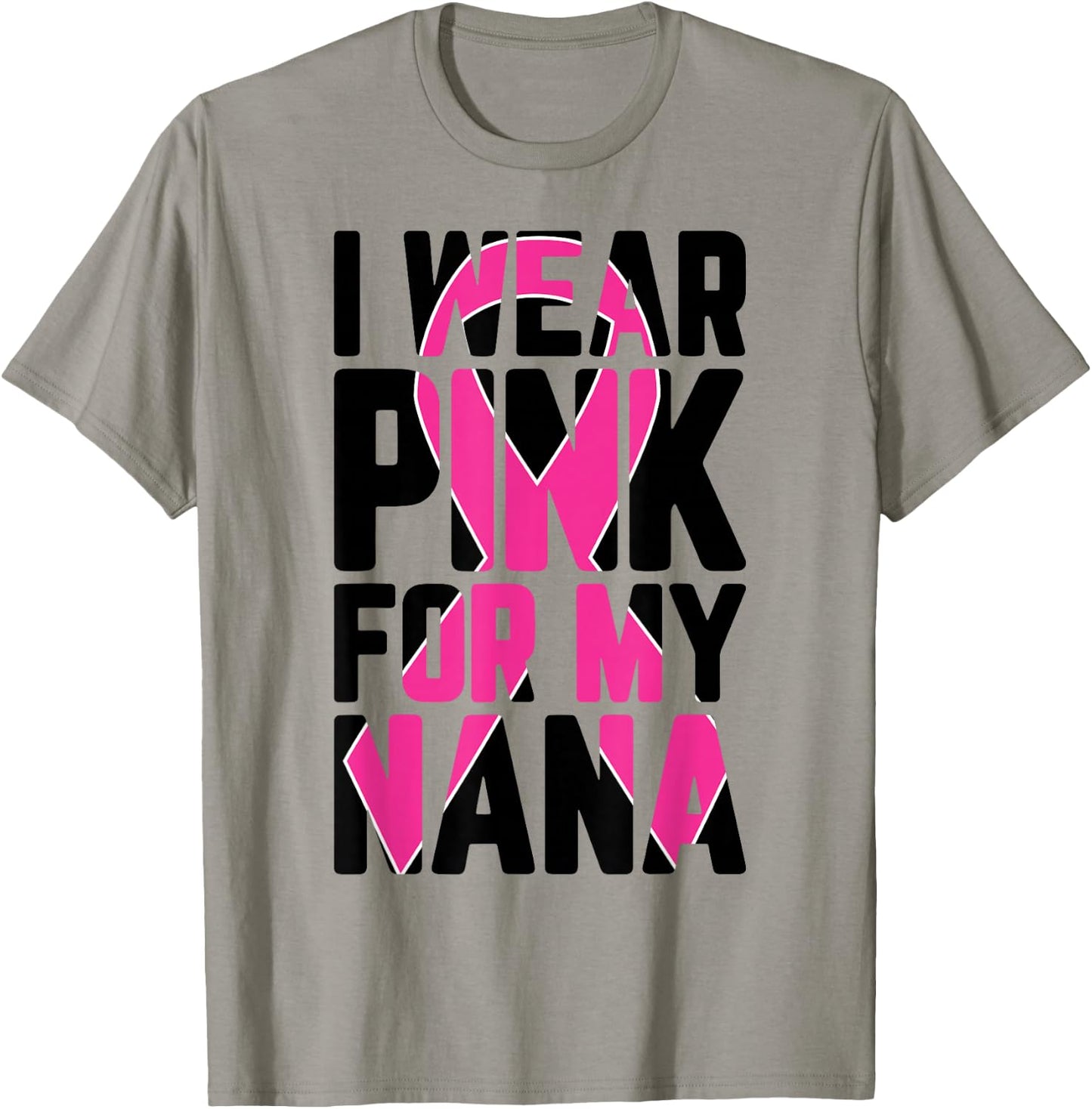 I Wear Pink For My Nana T Shirt Breast Cancer Awareness T-Shirt - T-Shirt | Sand