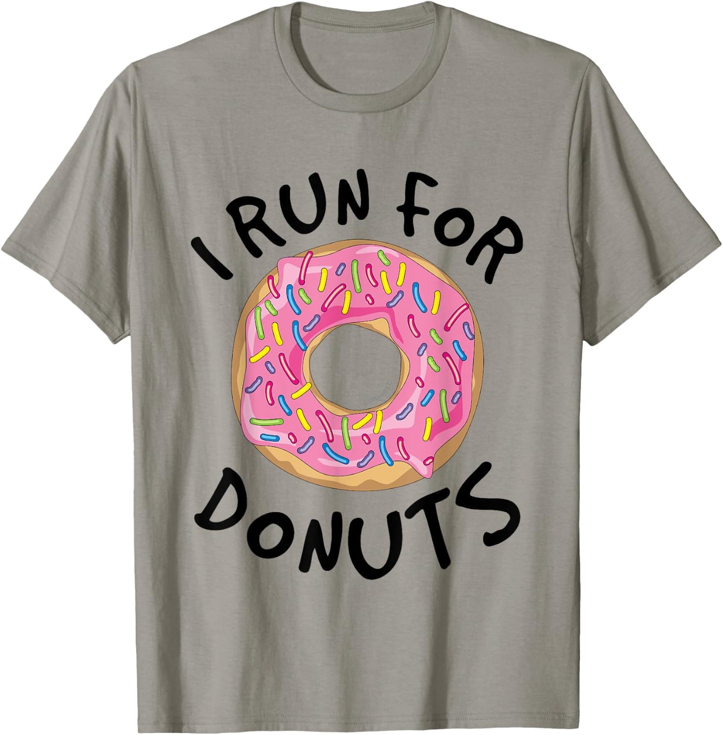 I Run For Donuts - Funny Donut Shirts - Running T Shirt T-Shirt - T-Shirt | Sand