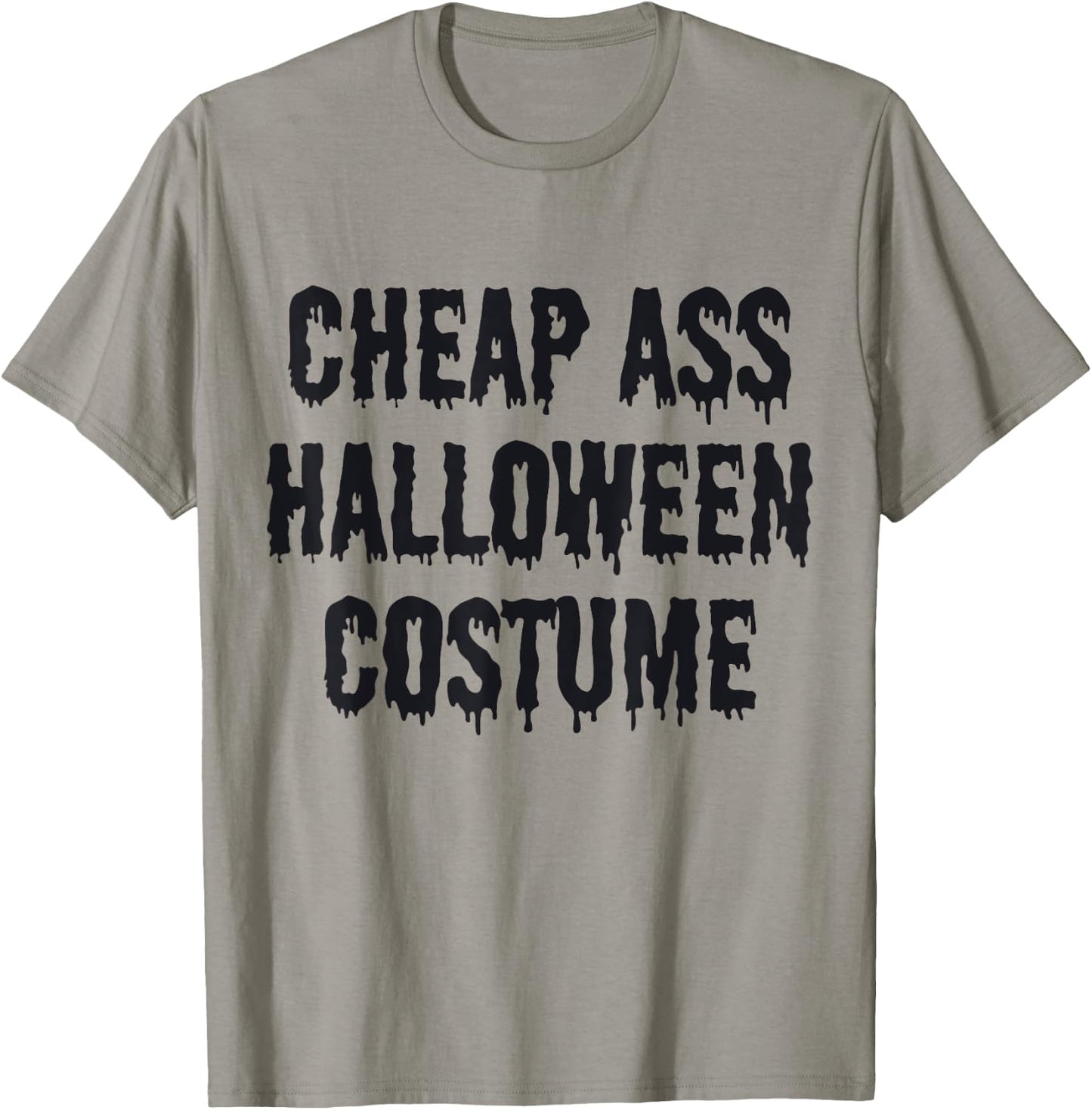 Cheap Ass Halloween Costume Funny Halloween T-Shirt - T-Shirt | Sand