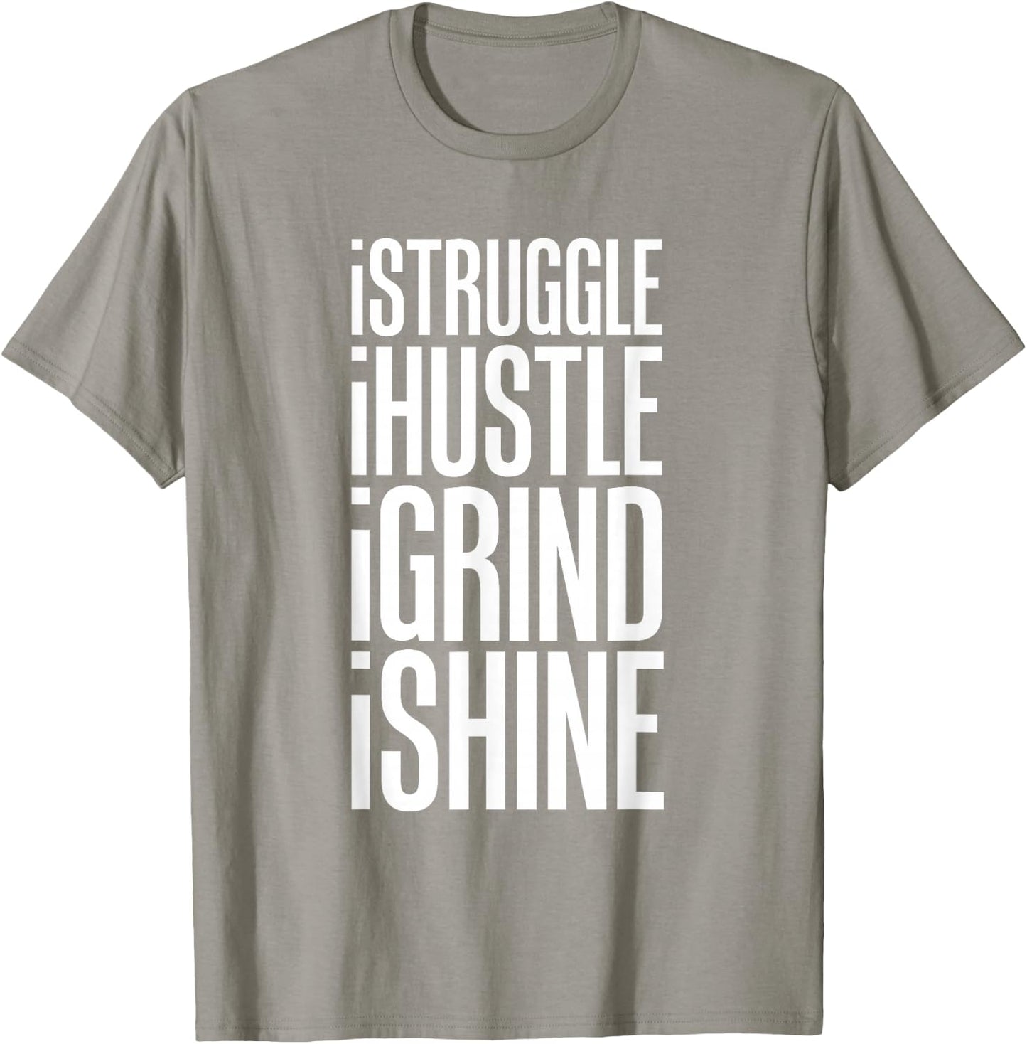 Struggle Hustle Grind Shine Hard Work T-Shirt - T-Shirt | Sand