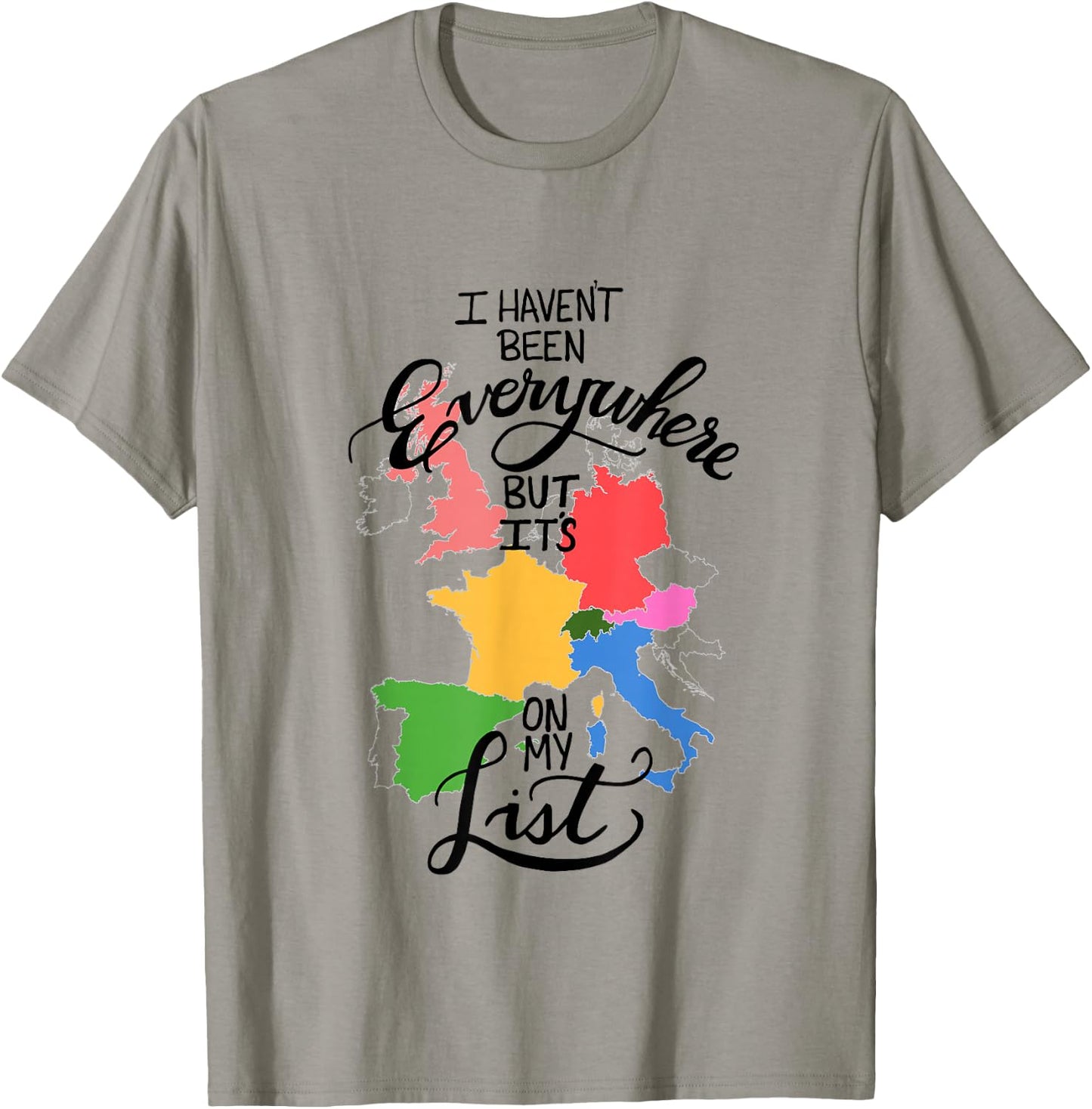 I Haven't Been Everywhere But It's On My List T-Shirt - T-Shirt | Sand