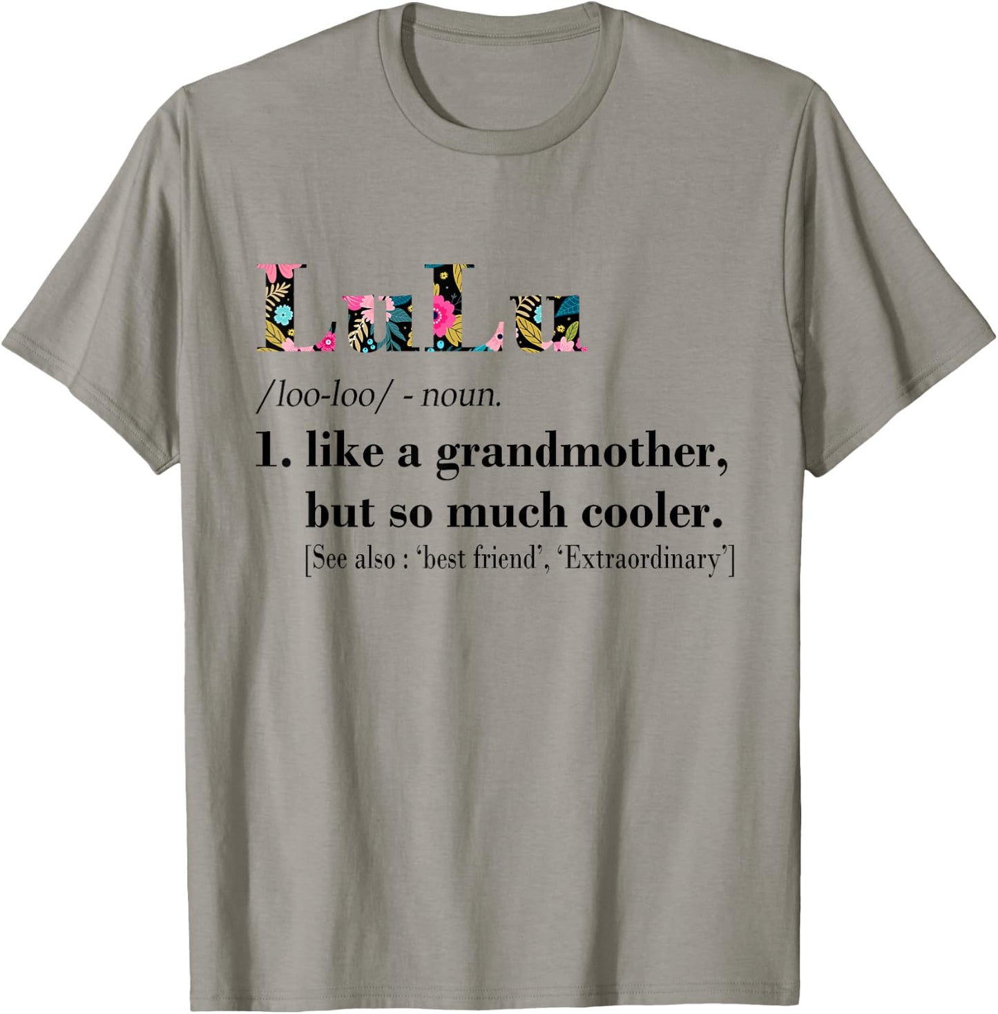 LuLu Like Grandmother but So Much Cooler White T-Shirt - T-Shirt | Sand