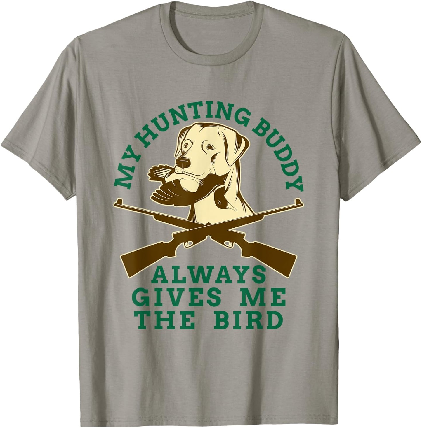 Bird Dog Pointer My Hunting Buddy Always Gives Me The Bird Men Women Kids T-Shirt - T-Shirt | Sand