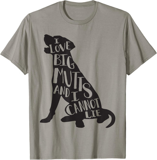 Cute Dog - I Love Big Mutts & I Can't Lie T-Shirt - T-Shirt | Sand