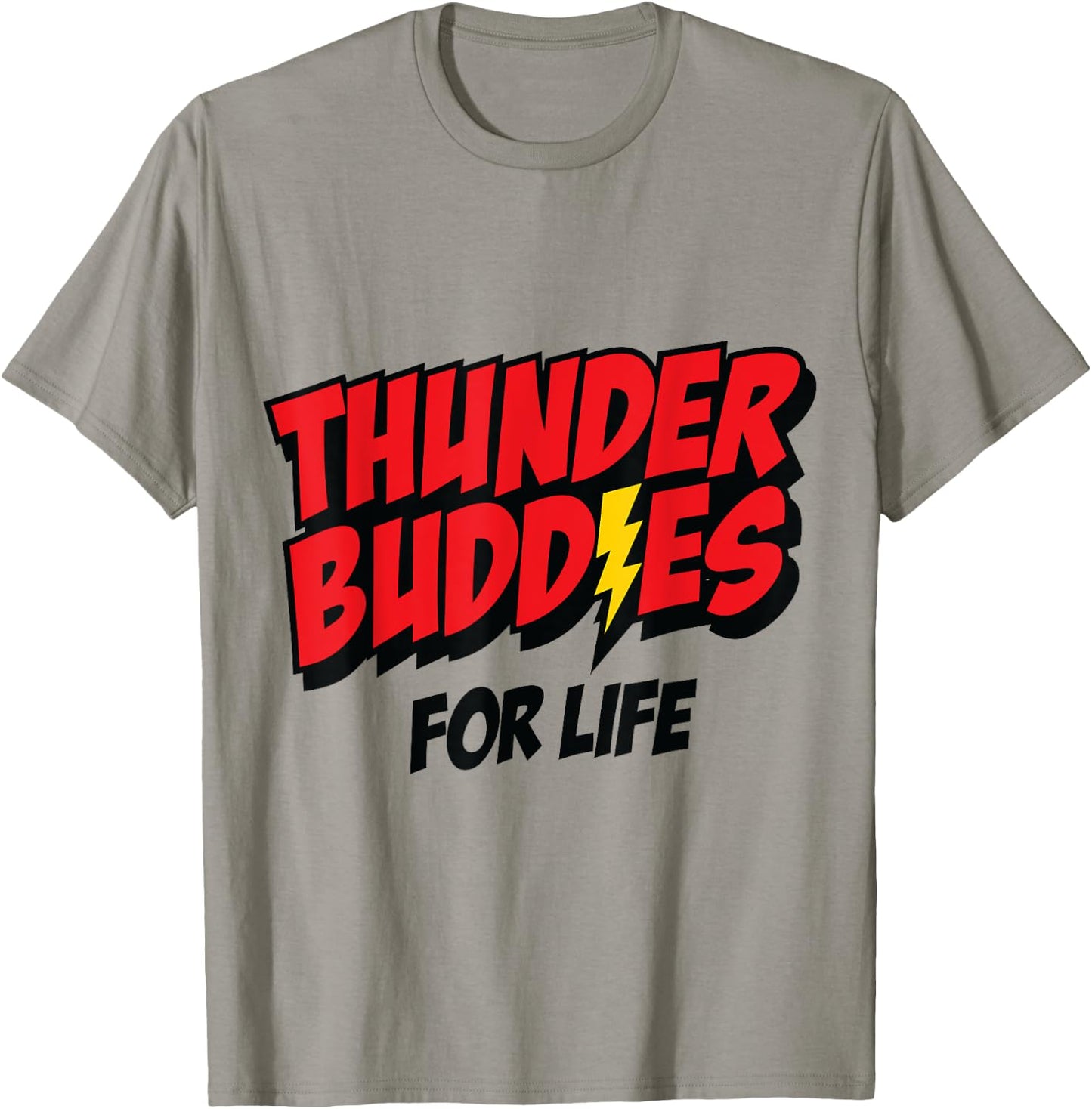 Thunder buddies for life T-Shirt - T-Shirt | Sand