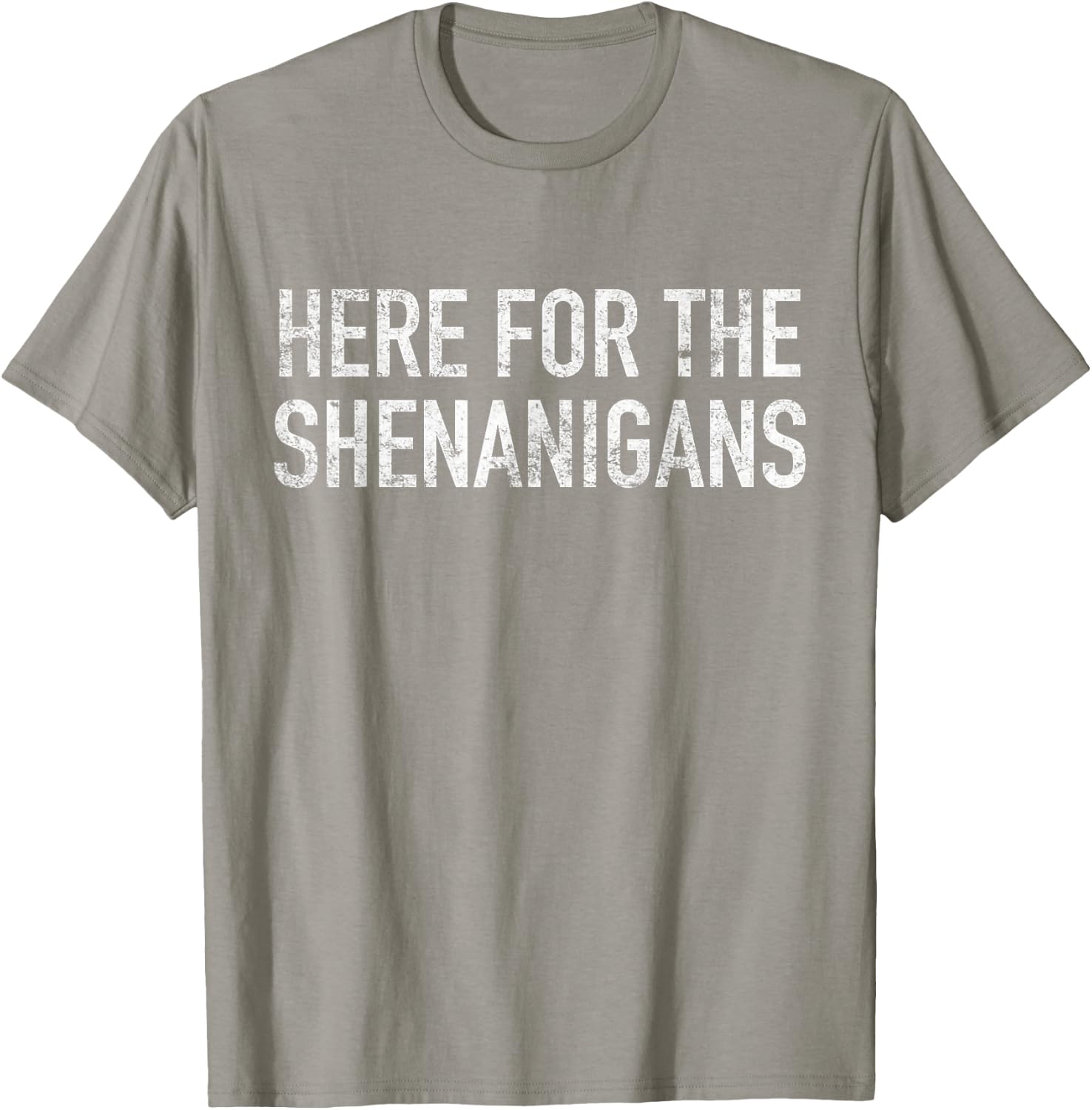 St Paddys Day Here for The Shenanigans St Patrick's Day T-Shirt - T-Shirt | Sand