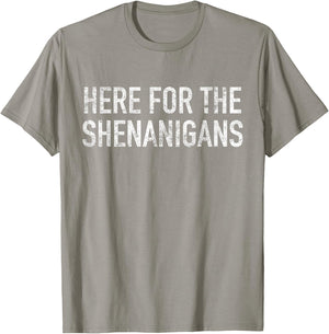 St Paddys Day Here for The Shenanigans St Patrick's Day T-Shirt - T-Shirt | Sand