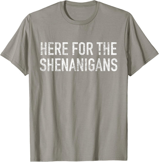 St Paddys Day Here for The Shenanigans St Patrick's Day T-Shirt - T-Shirt | Sand