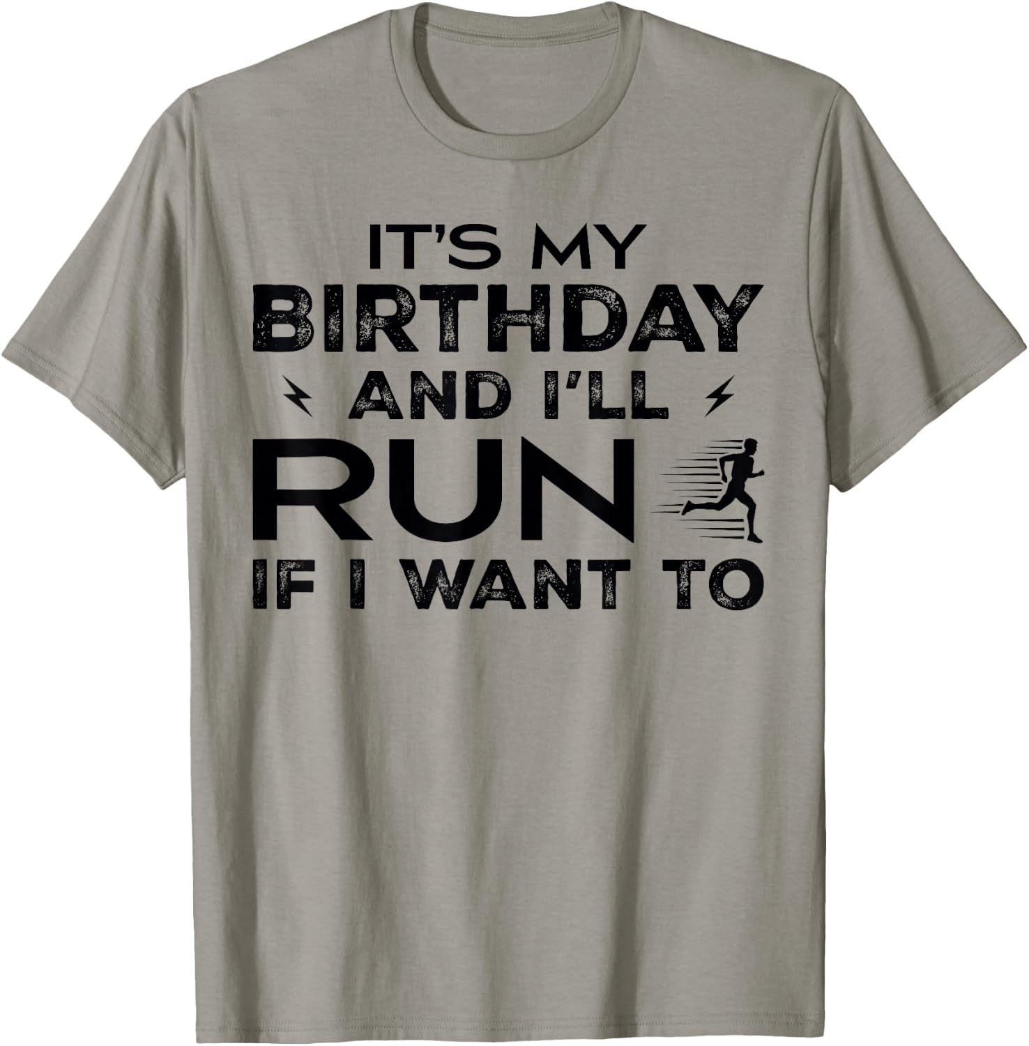It’s My Birthday and I’ll Run if I Want To Fun Runner’s T-Shirt - T-Shirt | Sand