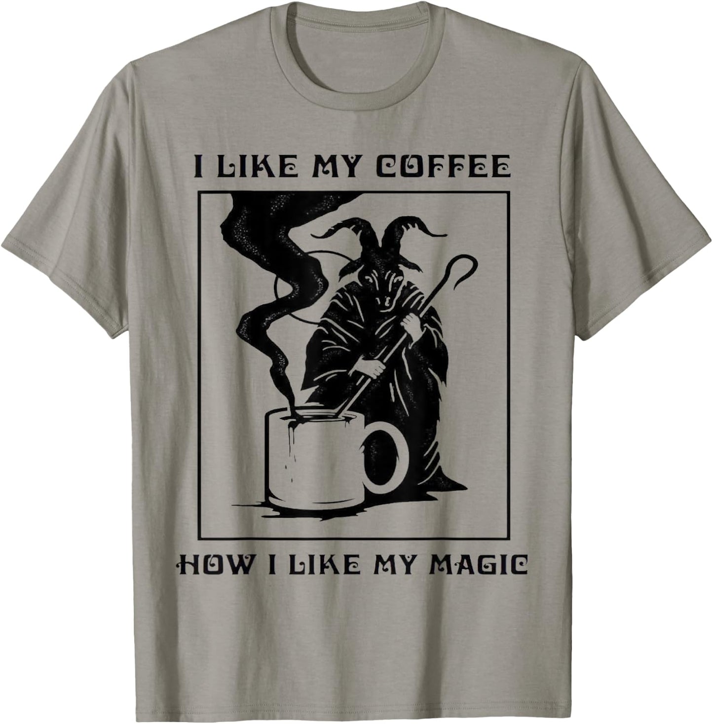 I Like My Coffee How I Like My Magic T-Shirt - T-Shirt | Sand