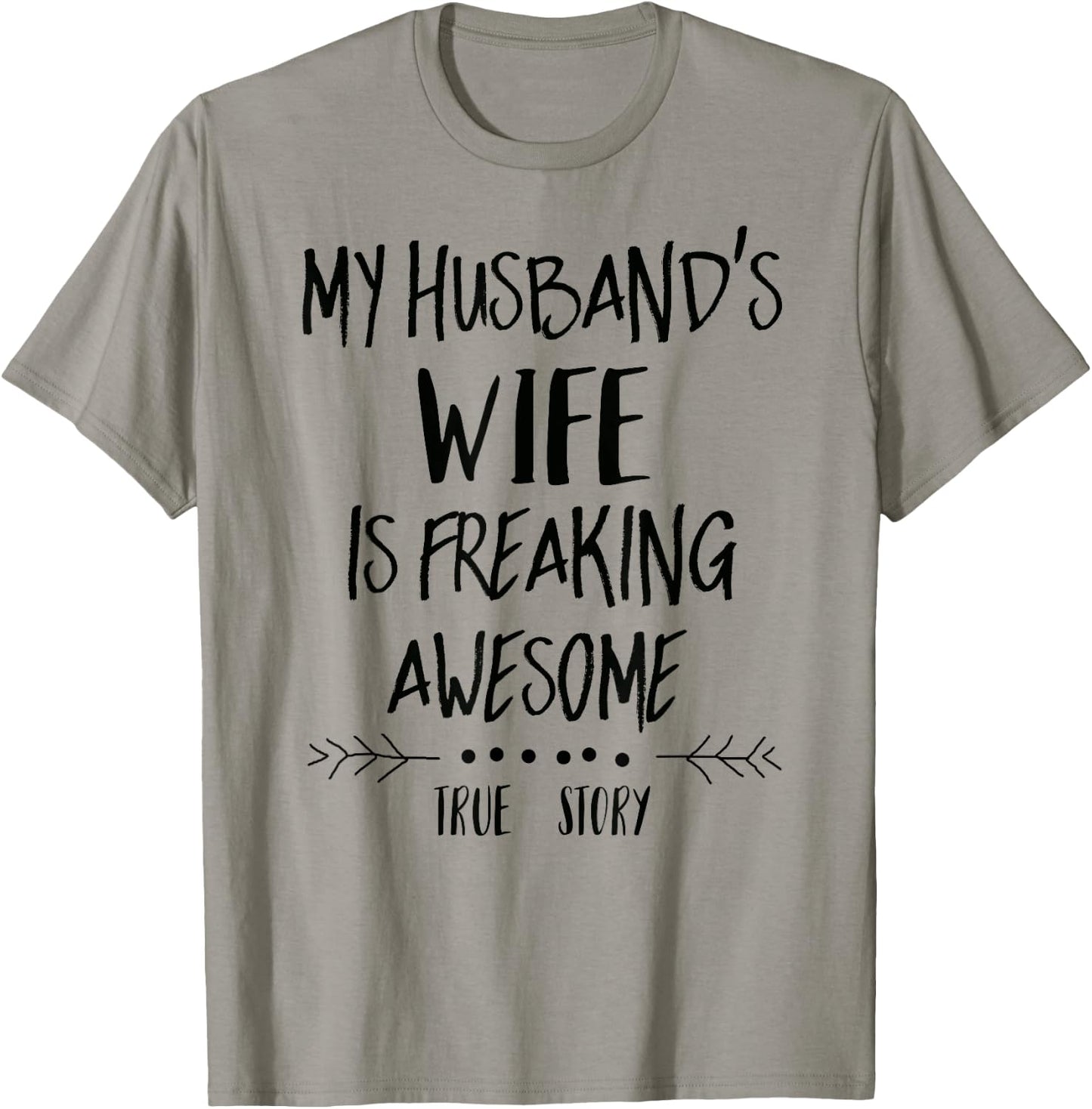 My Husband's Wife Is Freaking Awesome T-Shirt - T-Shirt | Sand