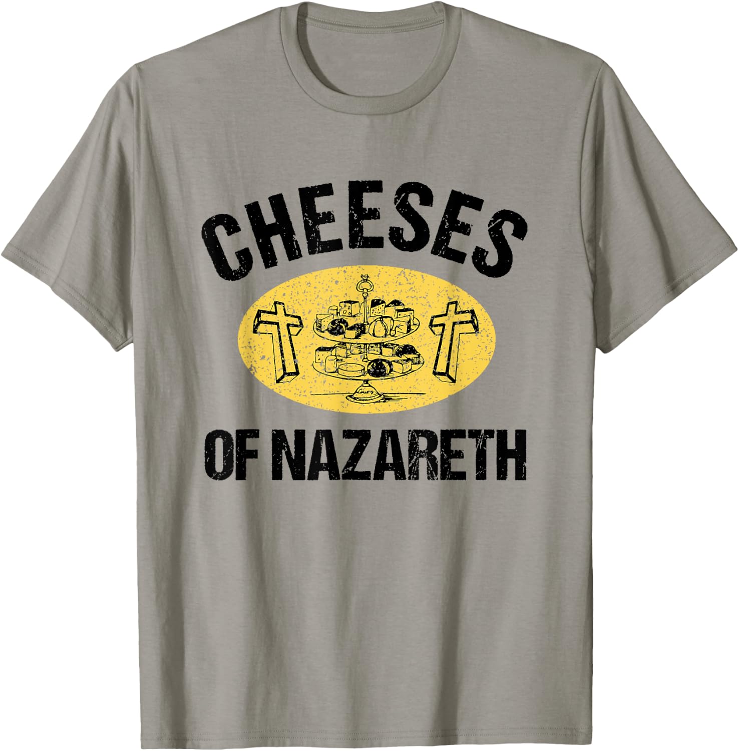 Cheeses Of Nazareth Funny Jesus Cheese Lover Bible Study T-Shirt - T-Shirt | Sand