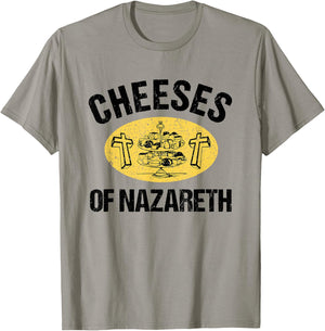 Cheeses Of Nazareth Funny Jesus Cheese Lover Bible Study T-Shirt - T-Shirt | Sand