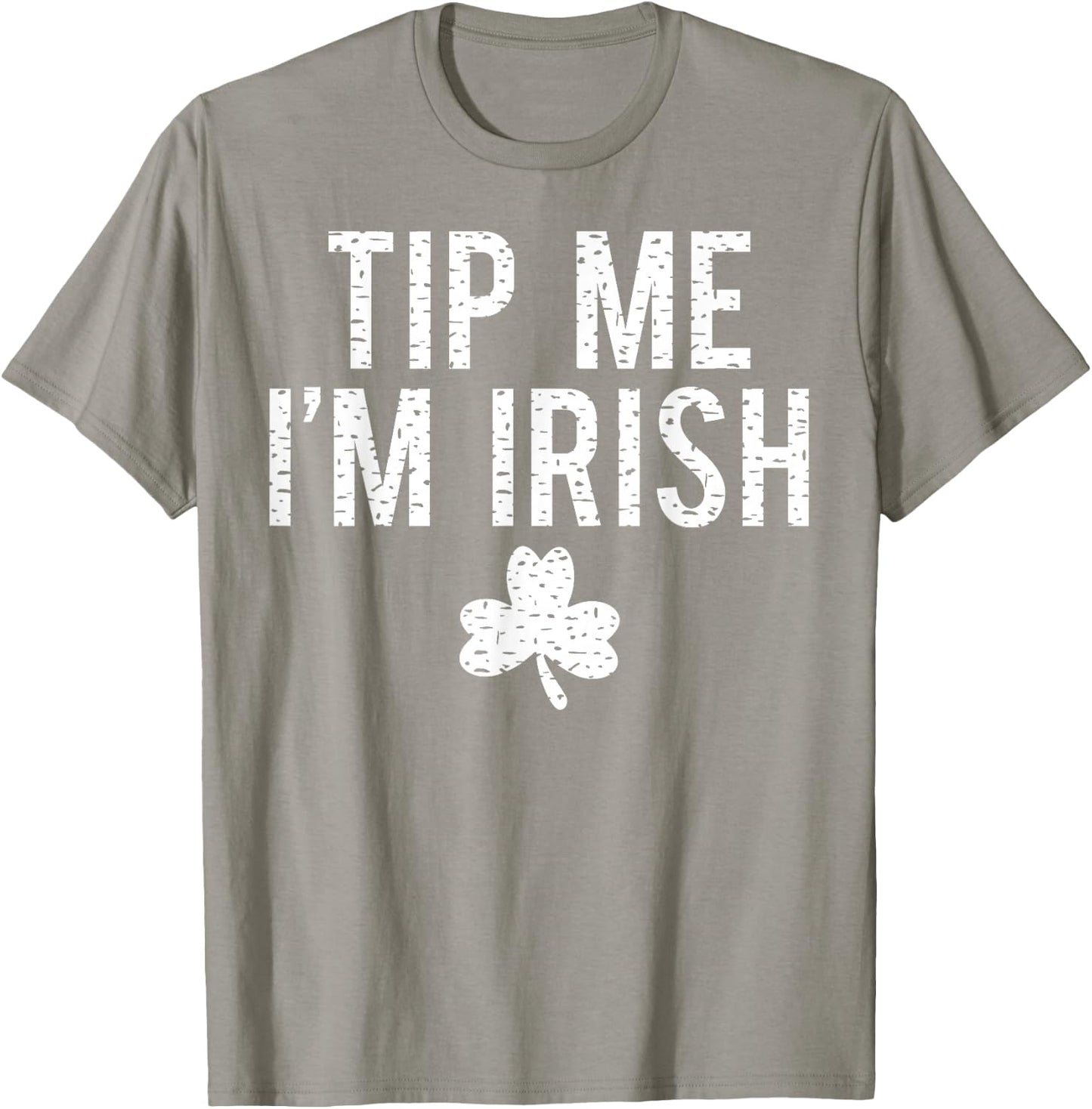 Tip Me I'm Irish Shirt Funny Bartender Fake Paddy's Day T-Shirt - T-Shirt | Sand
