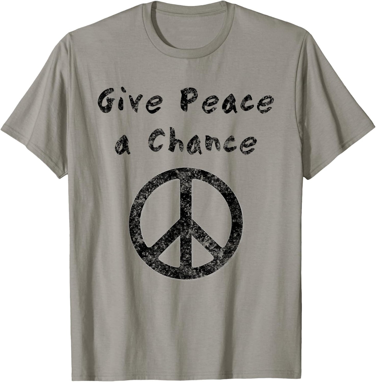 Give Peace a Chance Liberal Activist Protest Vintage T-Shirt - T-Shirt | Sand